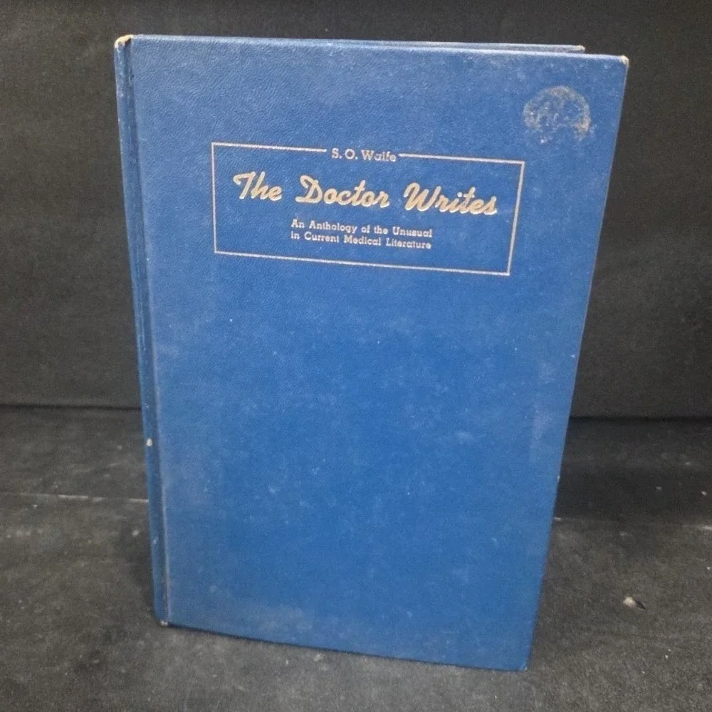 The Doctor Writes S.O. Waife 1954 Medical Anthology Hardcover Grune & Stratton